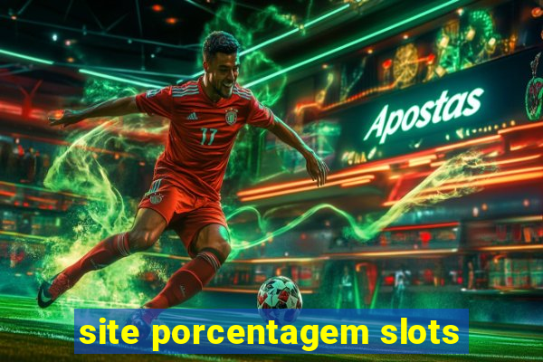 site porcentagem slots